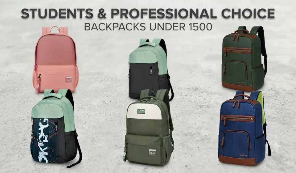 ​Best student and professional backpacks under 1500 featuring stylish and affordable daypacks for college and office use