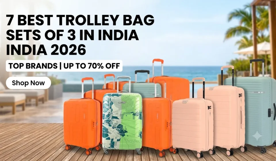 Best Trolley Bag Set of 3 in India 2026 – Top Brands & Up to 70% Off Best trolley bag set of 3 in India 2026 featuring American Tourister, Skybags, Kamiliant and other luggage brands